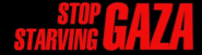 stop starving
gaza