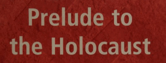 prelude to the
Holocaust