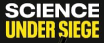 science under
siege